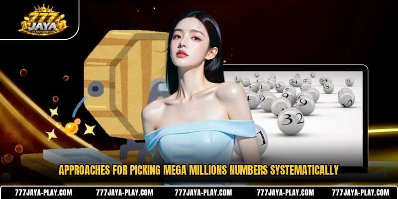 Approaches for picking Mega Millions numbers systematically