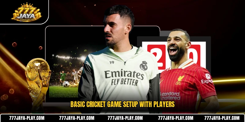 Basic cricket game setup with players