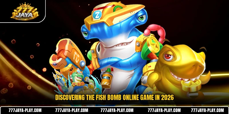 Discovering the Fish Bomb online game in 2026