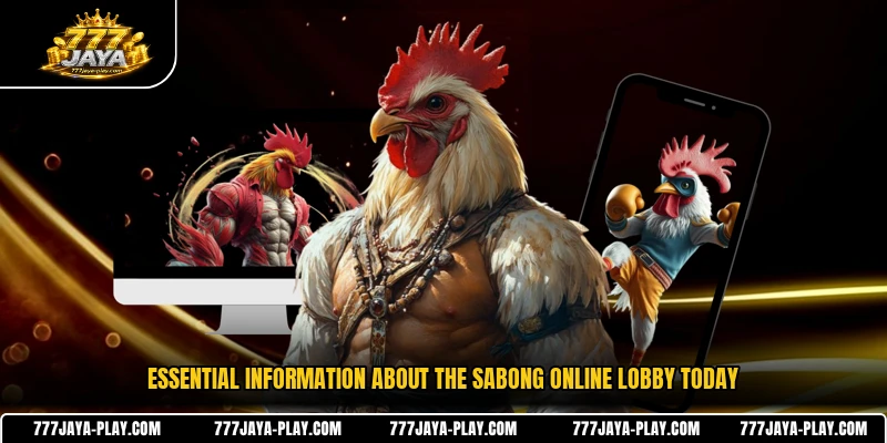 Essential information about the Sabong Online lobby today
