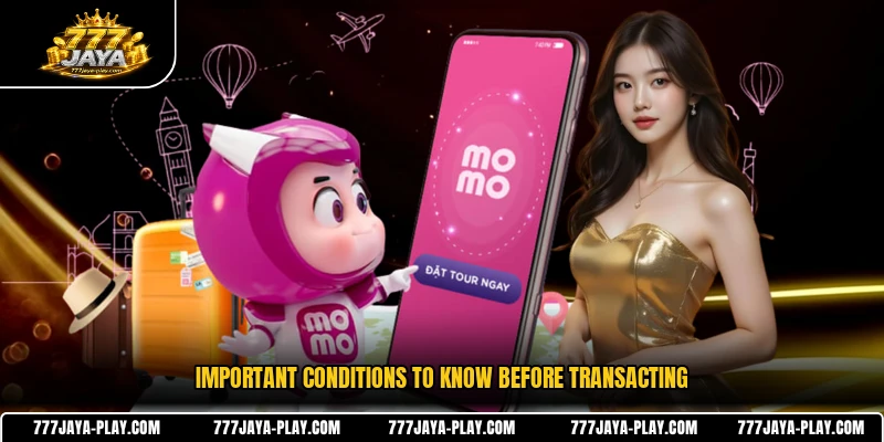 Important conditions to know before transacting