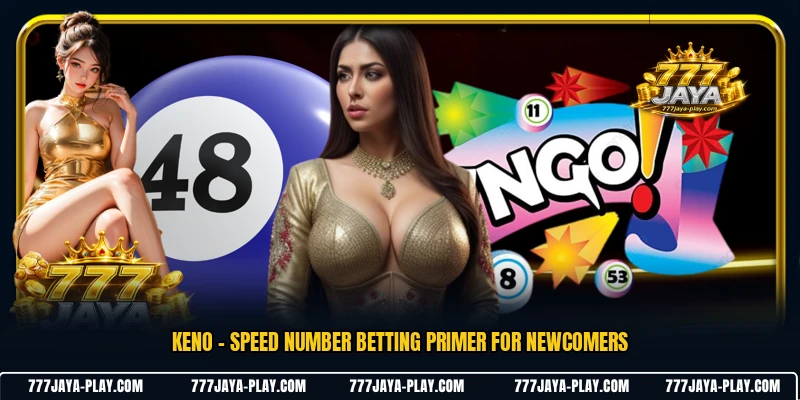 Keno - Speed Number Betting Primer For Newcomers