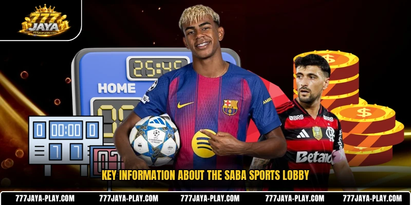 Key information about the SABA Sports lobby