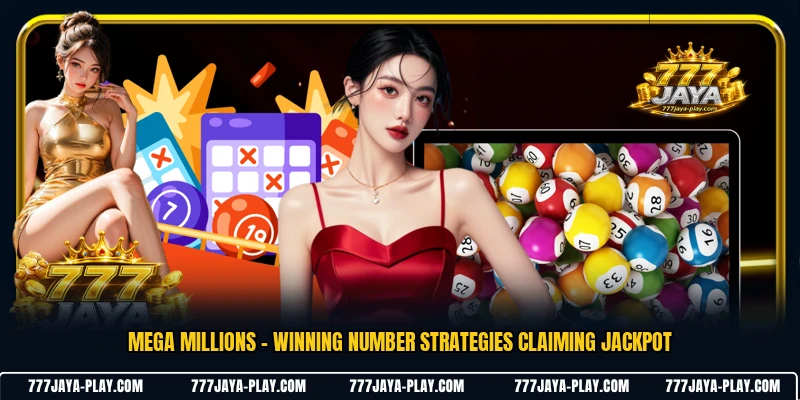 Mega Millions - Winning Number Strategies Claiming Jackpot