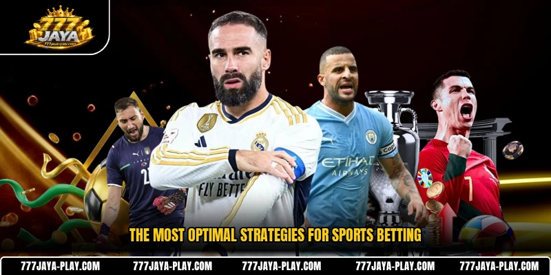 The most optimal strategies for sports betting