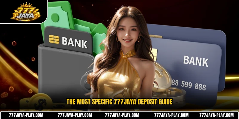 The most specific 777JAYA deposit guide